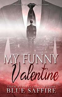 My Funny Valentine: A Valentine Novella (Hold On To Me Book 1)