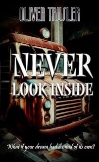 Never Look Inside (The Truslerverse)