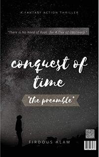 Conquest of Time: The Preamble