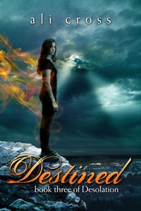 Destined (Desolation #3) (Desolation Series)