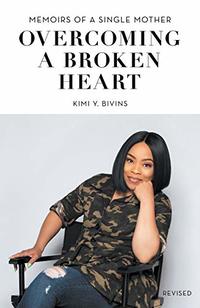 Overcoming a Broken Heart: Memoirs of a Single Mother