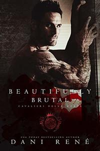 Beautifully Brutal (Cavalieri Della Morte Book 1)