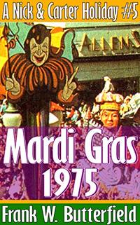 Mardi Gras, 1975 (A Nick & Carter Holiday Book 5)