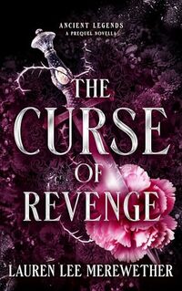 The Curse of Revenge: A Greek Mythology Retelling (Ancient Legends)