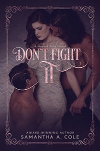 Don't Fight It: Hazard Falls Book 1