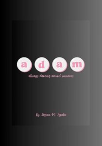 A D A M: always dancing around memories