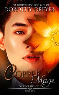 Copper Mage (Empire of the Lotus Book 2)