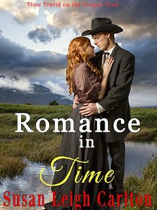 Romance in Time: An Oregon Trail Time Travel Romance