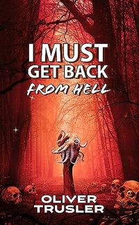 I Must Get Back From Hell - Published on Sep, 2023