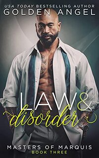 Law and Disorder (Masters of Marquis Book 3)