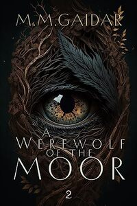 A Werewolf of the Moor (Cassandra's Shadows Book 2) - Published on Oct, 2022