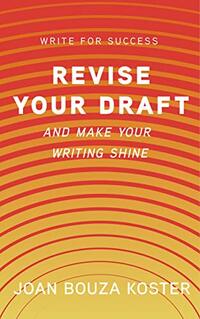 Revise Your Draft: And Make Your Writing Shine (Write for Success Book 2) - Published on Nov, 2020