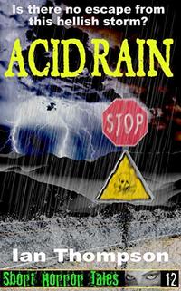 Acid Rain (Short Horror Tales Book 12)