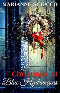 Christmas at Blue Hydrangeas (A Cape Cod Bed & Breakfast Story Book 1)