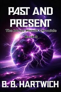 Past and present.: The James Hamill Chronicle