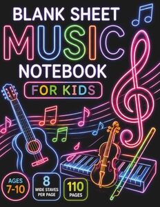 Blank Sheet Music Notebook for Kids: 110 Pages with 8 Wide Staves Per Page, Music Notation Guide, and Space for Music Lessons, Practice, Composition, and Creative Expression