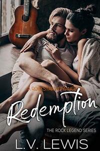 Redemption: A Rockstar Romance (The Rock Legend Series Book 2)