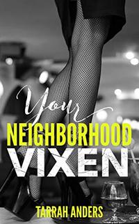 Your Neighborhood Vixen (The Neighborhood Book 3)