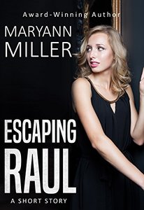 Escaping Raul: A Short Story - Published on Oct, 2017