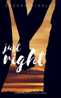 Just Right: A Something Just Ain't Right Novella