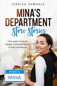 Mina's Department Store Stories: Tips and Stories From a Department Store Worker