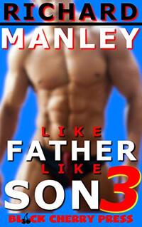 Like Father Like Son: Dirty Little Secrets (Book 3)