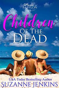 Children of the Dead: Pam of Babylon #19