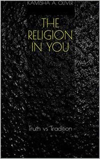 The Religion In You: Truth vs Tradition