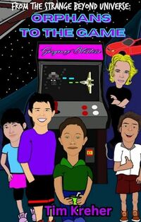 Orphans to the Game: From the Strange Beyond Universe