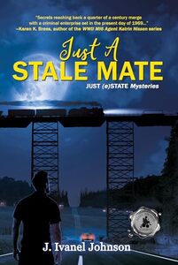 Just A Stale Mate (Just (e)State Mysteries Book 2)