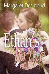 Ethan's Bride: A King's Valley Romance - Published on Dec, 2013