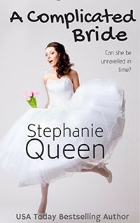 A Complicated Bride: A Sweet Romantic Comedy (Small Town Romance Book 5)