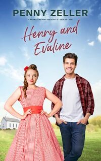 Henry and Evaline: A Chokecherry Heights Prequel - Published on Feb, 2022