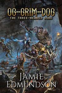 Og-Grim-Dog: The Three-Headed Ogre (Me Three Book 1)