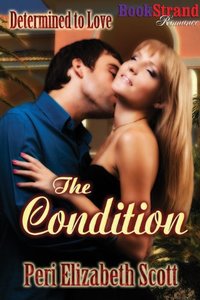 The Condition [Determined to Love 1] (BookStrand Publishing Romance)