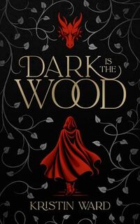Dark is the Wood: A Young Adult Fantasy Romance