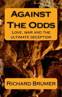 Against The Odds: Love, war and the ultimate deception