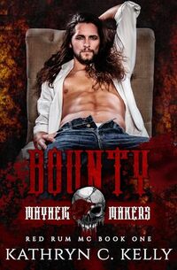 Bounty : Mayhem Makers (Red Rum MC)
