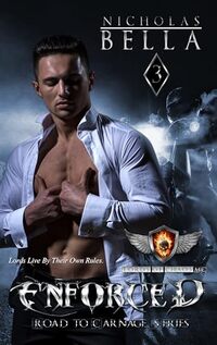 Enforced: Lords of Chaos Motorcycle Club (Road to Carnage Series Book 3)