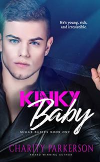 Kinky Baby (Sugar Babies Book 1) - Published on May, 2019