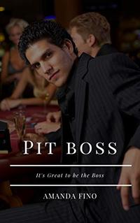 Pit Boss: Its Great to be the Boss.