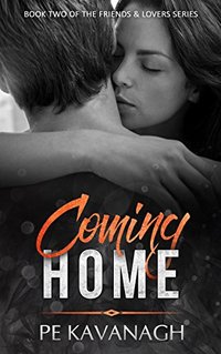 Coming Home (Friends & Lovers Book 2)