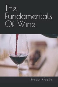 The Fundamentals Of Wine