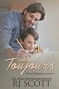 Toujours (Pères Célibataires t. 4) (French Edition)