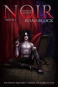 Crimson Shadow: Noir #1 Road Block (Crimson Shadow Comic)