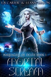 Mortal Scream (Harbingers Of Death Book 1) - Published on Sep, 2020