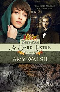 A Dark Lustre: Thanksgiving Books & Blessings Collection Five