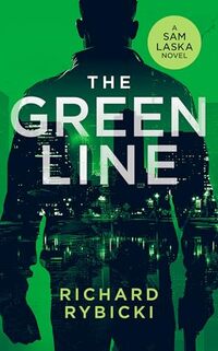 The Green Line: A gripping crime thriller (The Sam Laska Crime Thriller Series Book 4)