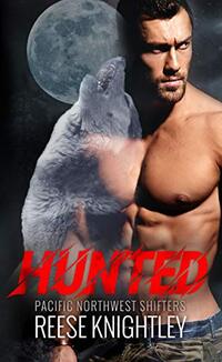 Hunted (Pacific Northwest Shifters Book 1) - Published on May, 2020