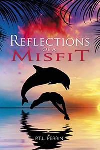 Reflections of a Misfit